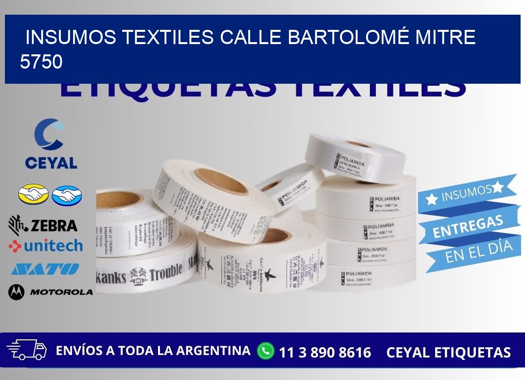 INSUMOS TEXTILES CALLE BARTOLOMÉ MITRE 5750