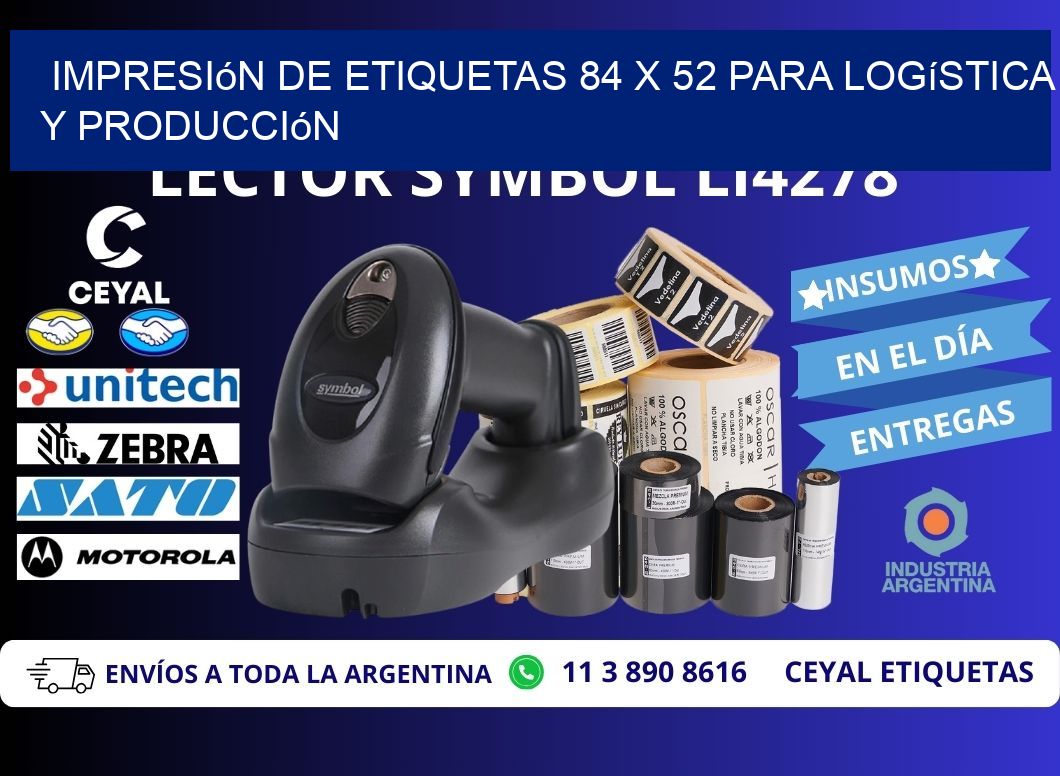 Impresión de Etiquetas 84 x 52 para Logística y Producción