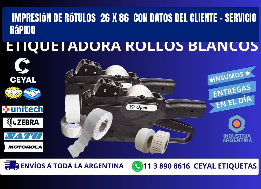 Impresión de Rótulos  26 x 86  con Datos del Cliente – Servicio Rápido