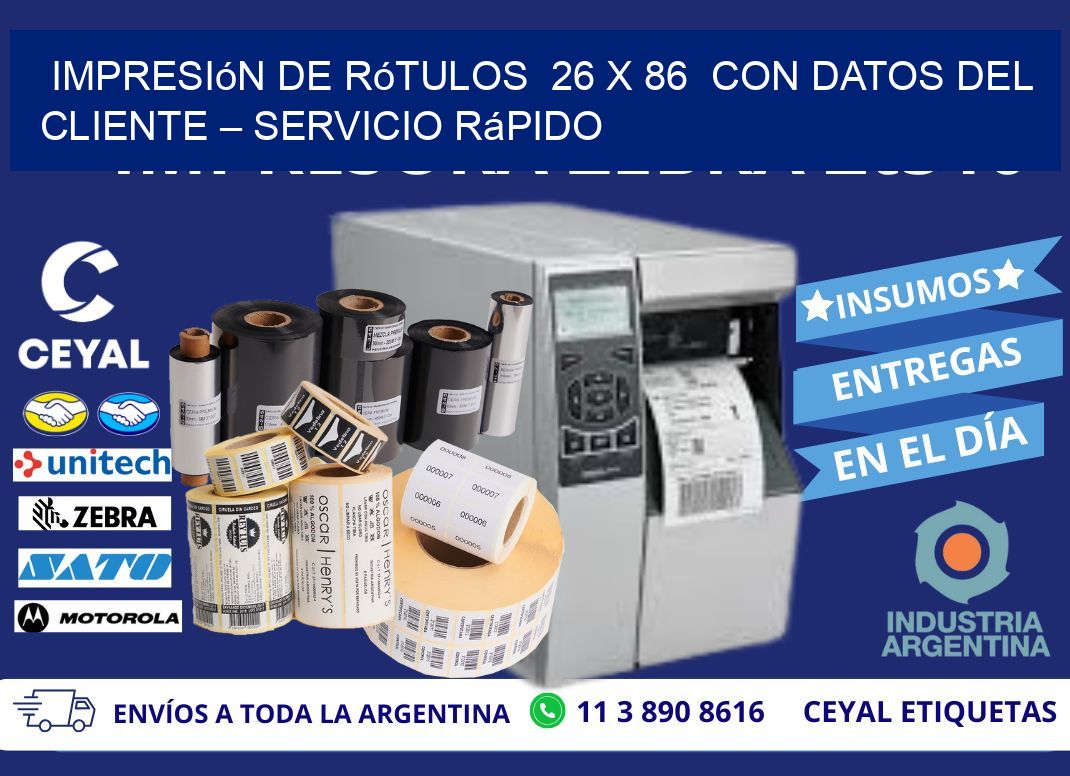 Impresión de Rótulos  26 x 86  con Datos del Cliente – Servicio Rápido