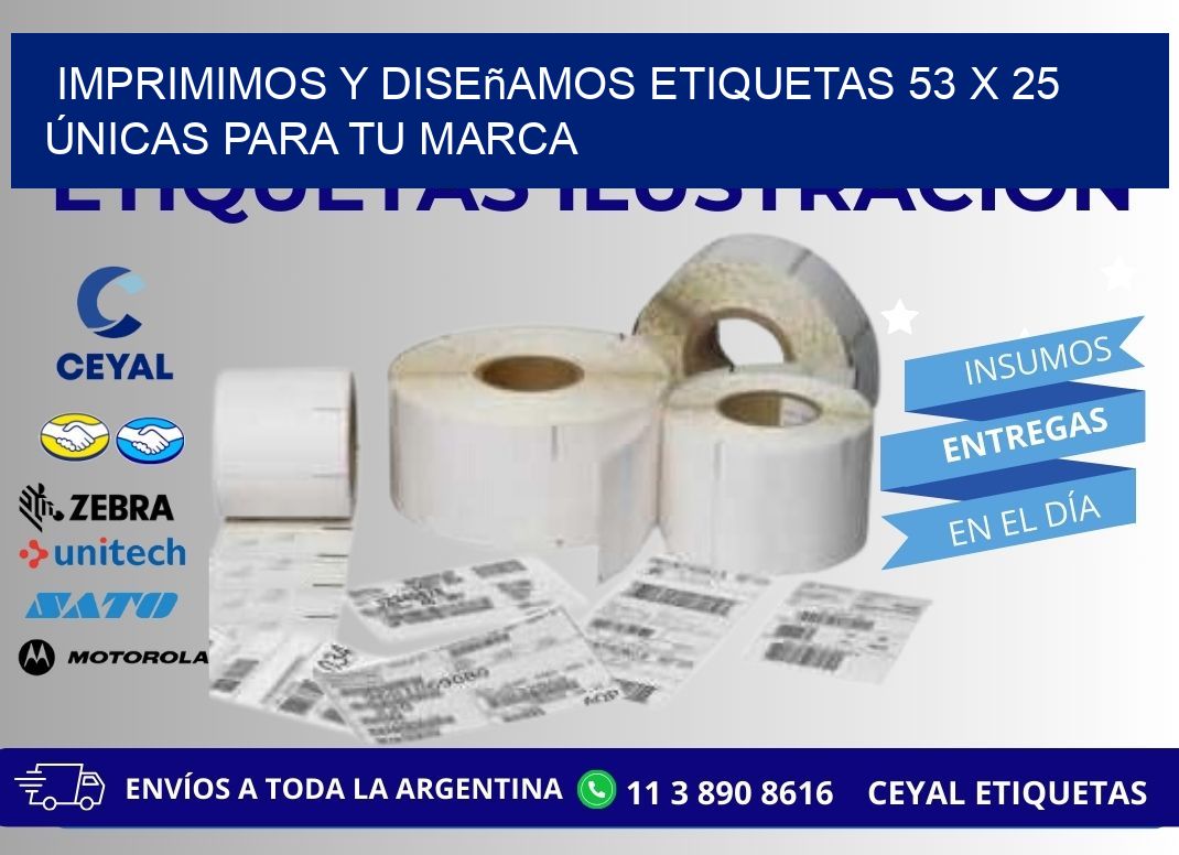 Imprimimos y Diseñamos Etiquetas 53 x 25 Únicas para tu marca