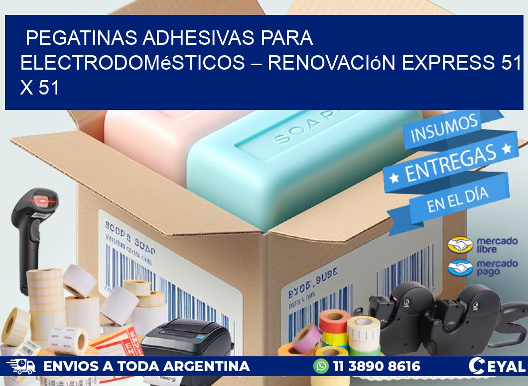 Pegatinas Adhesivas para Electrodomésticos – Renovación Express 51 x 51