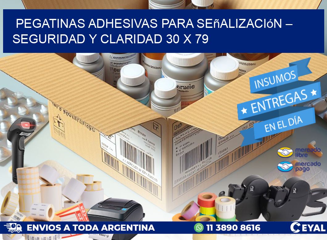 Pegatinas Adhesivas para Señalización – Seguridad y Claridad 30 x 79