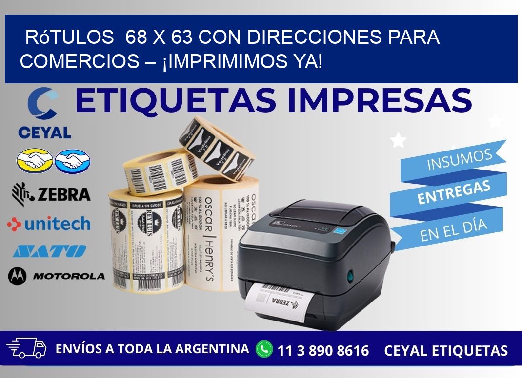 Rótulos 68 x 63 con Direcciones para Comercios – ¡Imprimimos Ya!