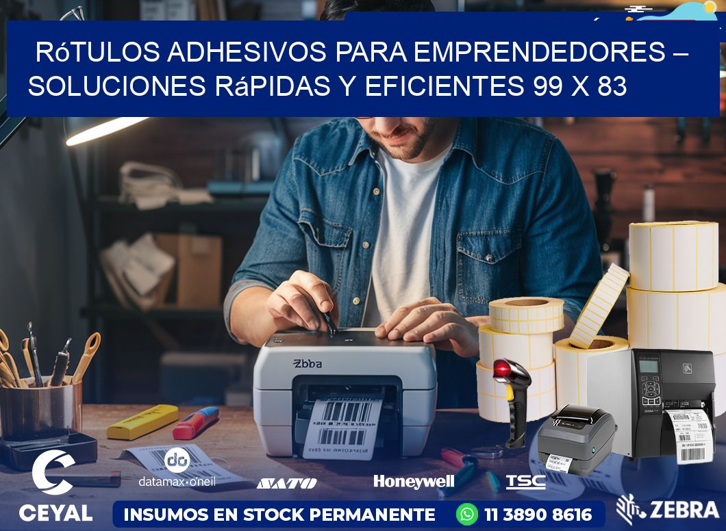 Rótulos Adhesivos para Emprendedores – Soluciones Rápidas y Eficientes 99 x 83