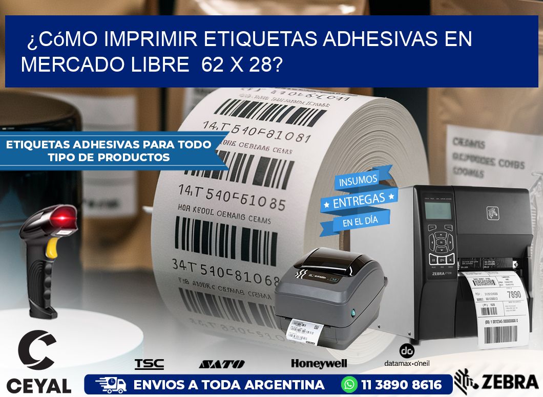 ¿Cómo imprimir etiquetas adhesivas en Mercado Libre 62 x 28?