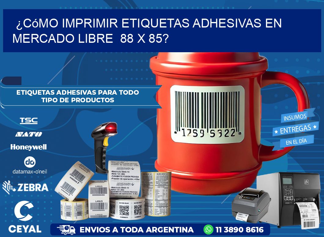 ¿Cómo imprimir etiquetas adhesivas en Mercado Libre  88 x 85?