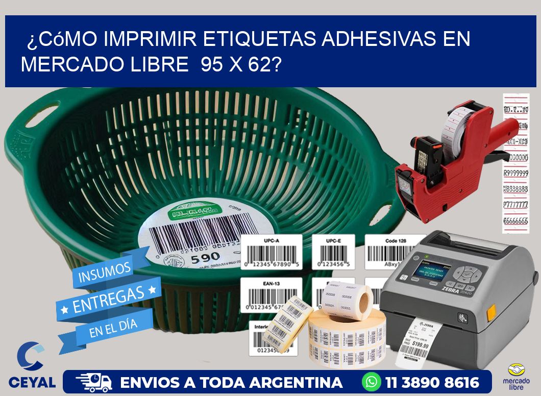 ¿Cómo imprimir etiquetas adhesivas en Mercado Libre 95 x 62?