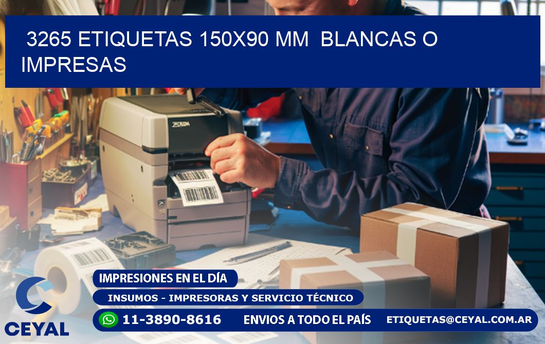 3265 ETIQUETAS 150x90 mm BLANCAS O IMPRESAS