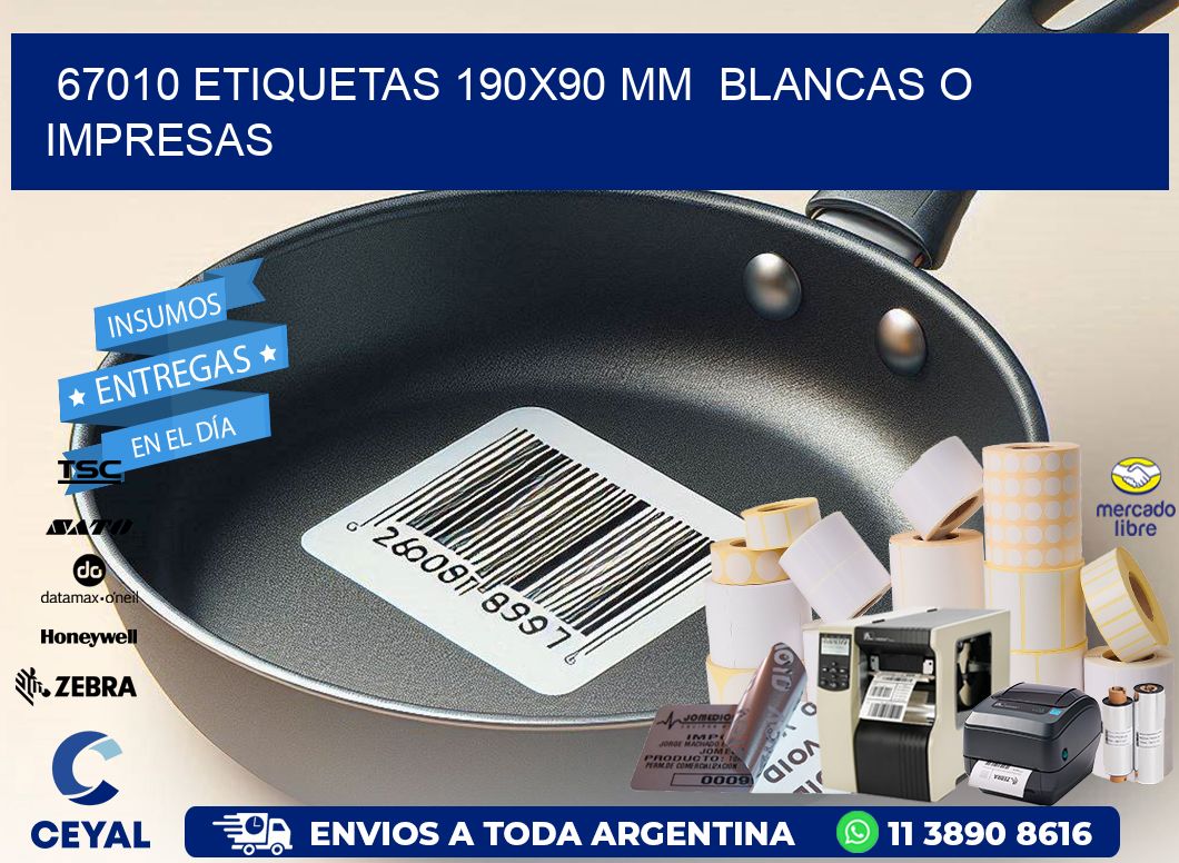 67010 ETIQUETAS 190x90 mm BLANCAS O IMPRESAS