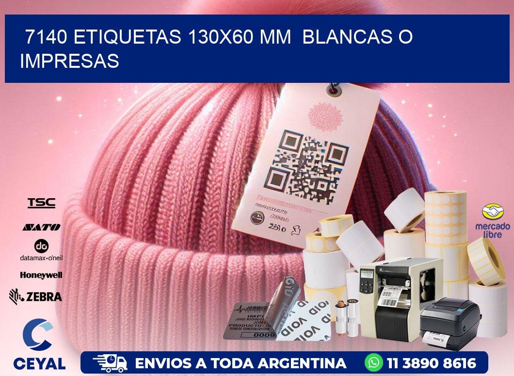 7140 ETIQUETAS 130x60 mm BLANCAS O IMPRESAS