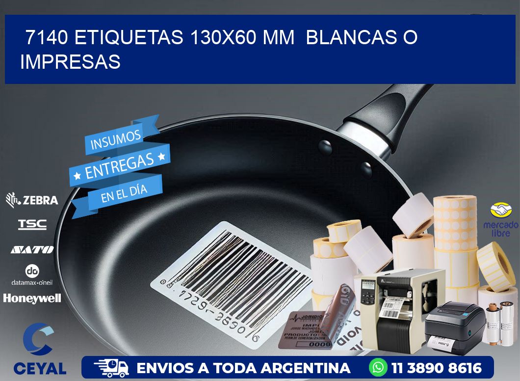 7140 ETIQUETAS 130x60 mm BLANCAS O IMPRESAS