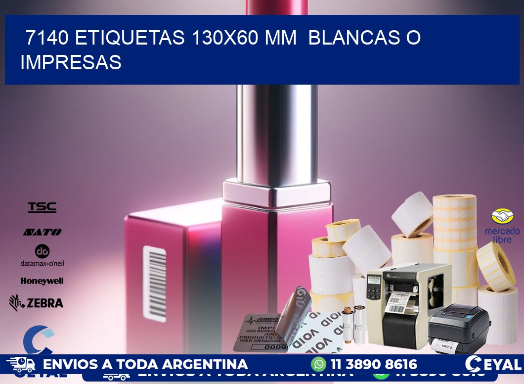 7140 ETIQUETAS 130×60 mm  BLANCAS O IMPRESAS