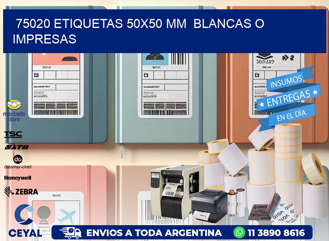 75020 ETIQUETAS 50x50 mm BLANCAS O IMPRESAS