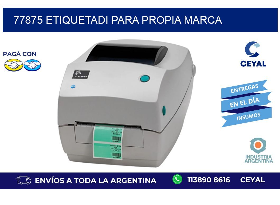 77875 ETIQUETADI PARA PROPIA MARCA