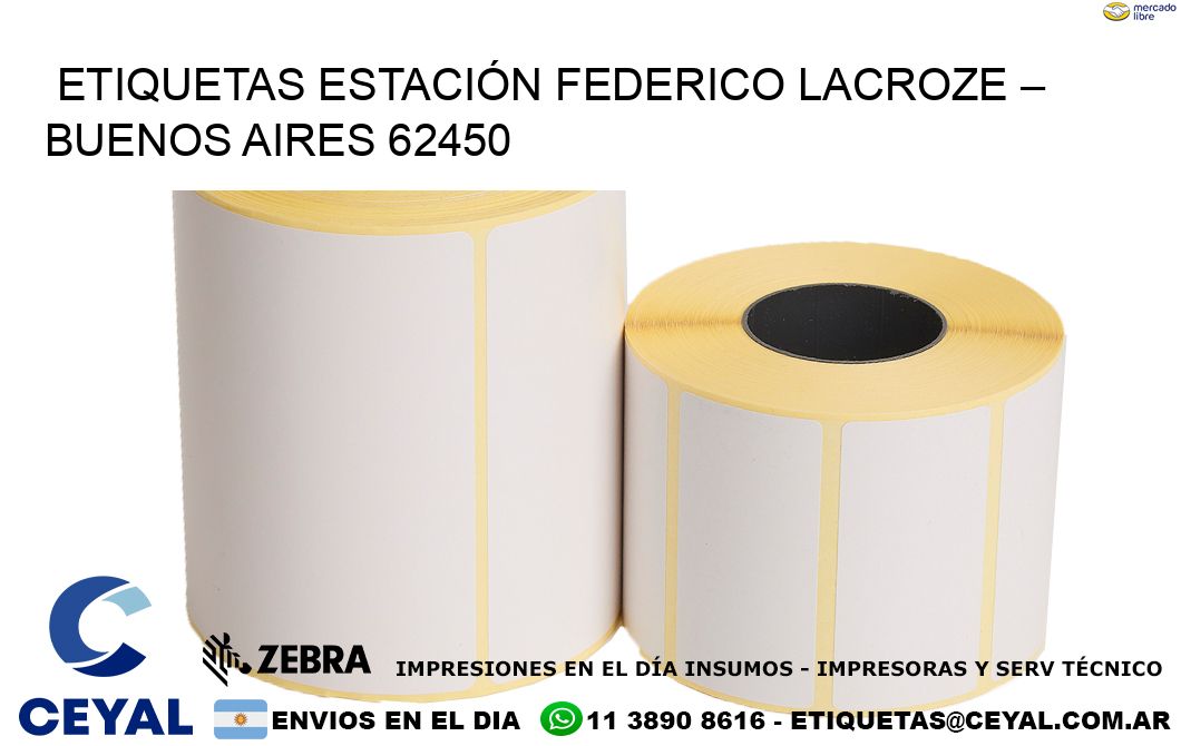 ETIQUETAS ESTACIÓN FEDERICO LACROZE – BUENOS AIRES 62450