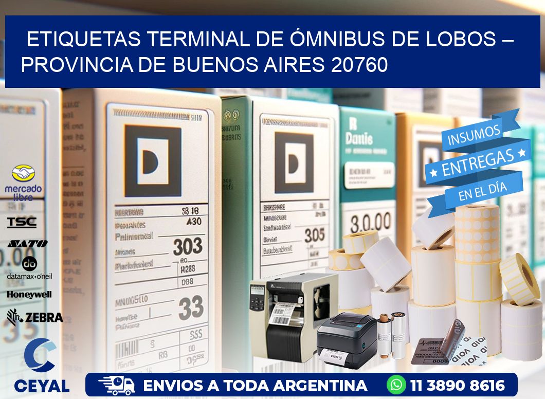 ETIQUETAS TERMINAL DE ÓMNIBUS DE LOBOS – PROVINCIA DE BUENOS AIRES 20760