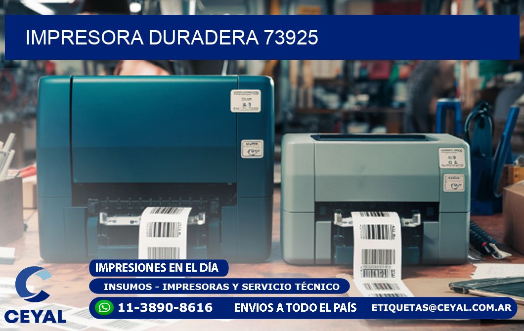 IMPRESORA DURADERA 73925