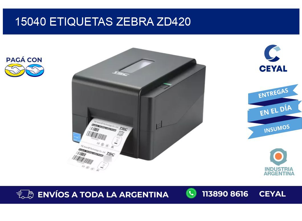 15040 ETIQUETAS ZEBRA ZD420