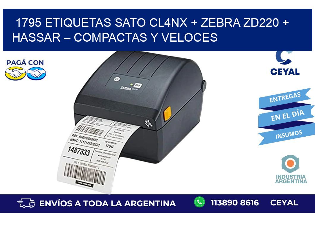 1795 ETIQUETAS SATO CL4NX + Zebra ZD220 + Hassar – Compactas y veloces