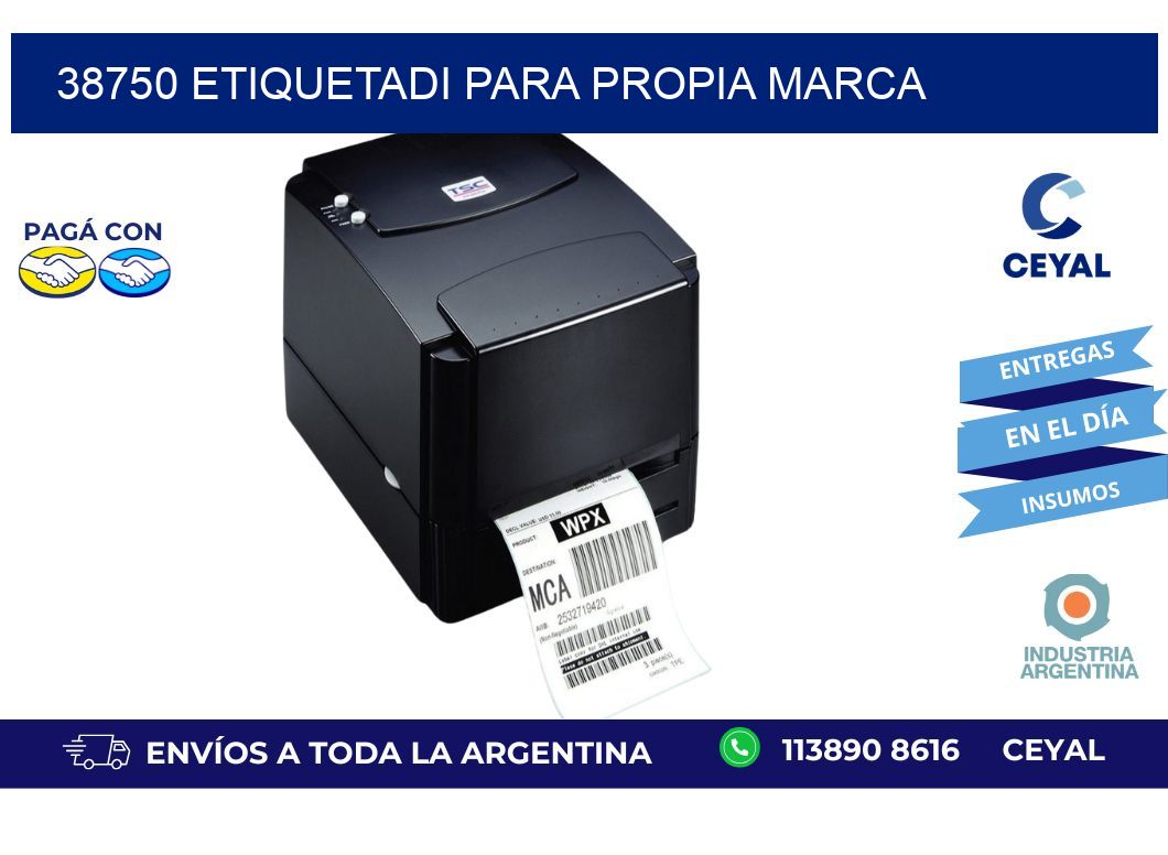 38750 ETIQUETADI PARA PROPIA MARCA
