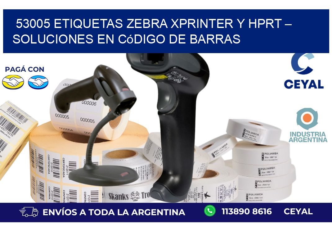 53005 etiquetas zebra XPRINTER y HPRT – Soluciones en Código de Barras