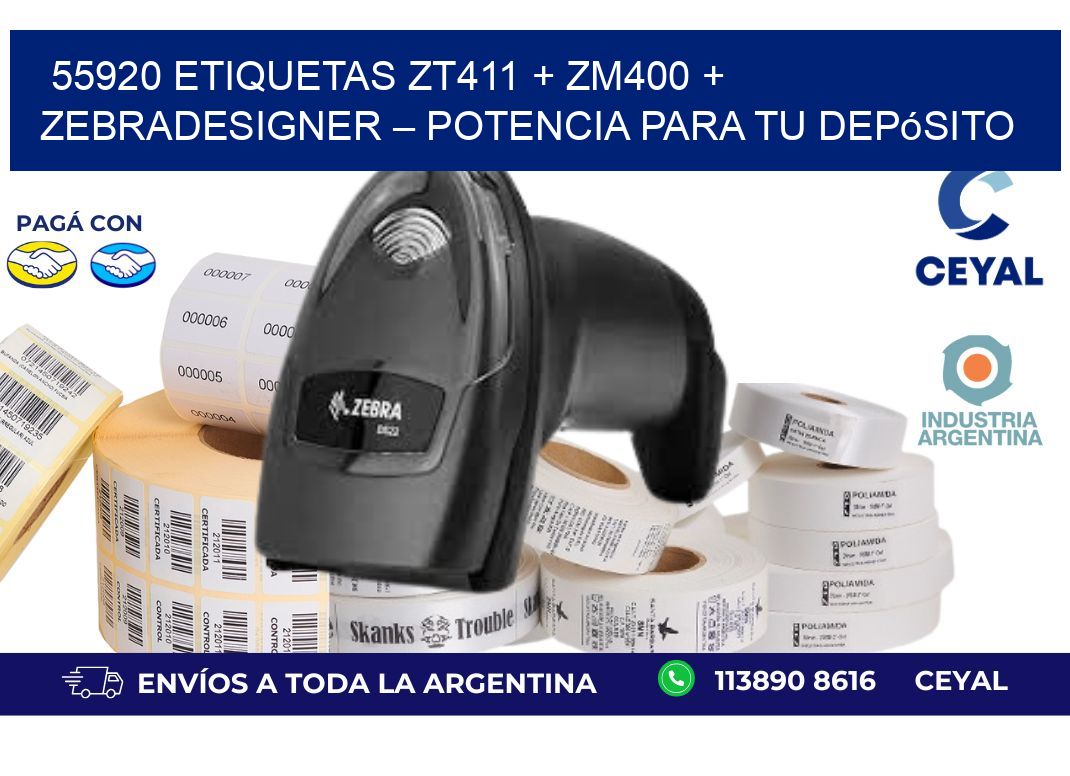 55920 ETIQUETAS ZT411 + ZM400 + ZebraDesigner – Potencia para tu depósito