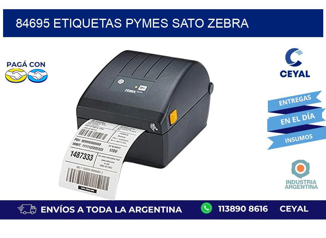 84695 ETIQUETAS PYMES SATO ZEBRA