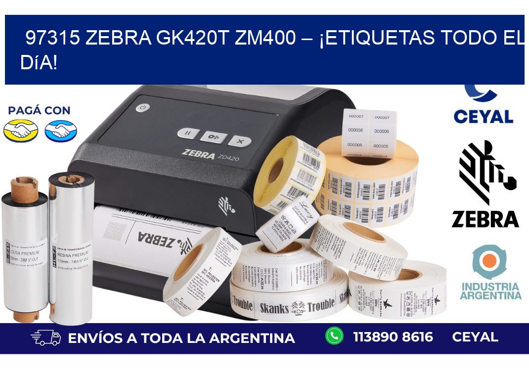 97315 Zebra GK420T ZM400 – ¡Etiquetas Todo el Día!