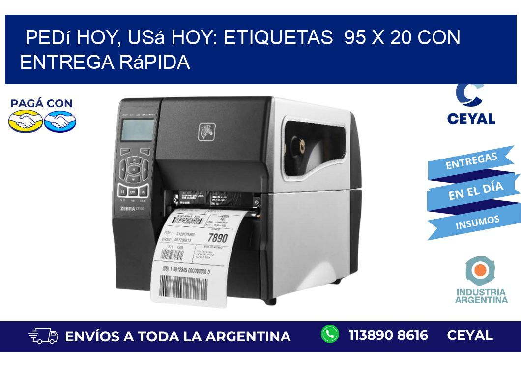 Pedí Hoy, Usá Hoy: Etiquetas 95 x 20 con Entrega Rápida