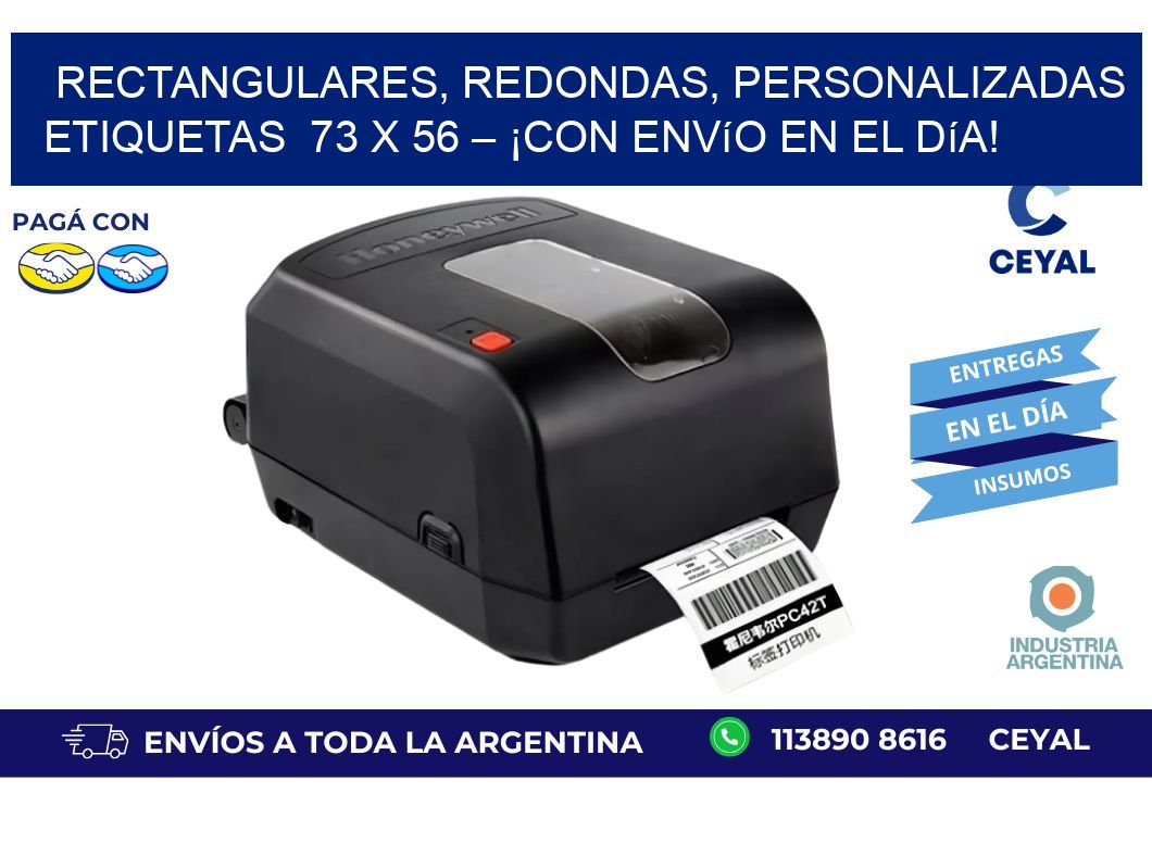 Rectangulares, Redondas, Personalizadas etiquetas  73 x 56 – ¡Con Envío en el Día!