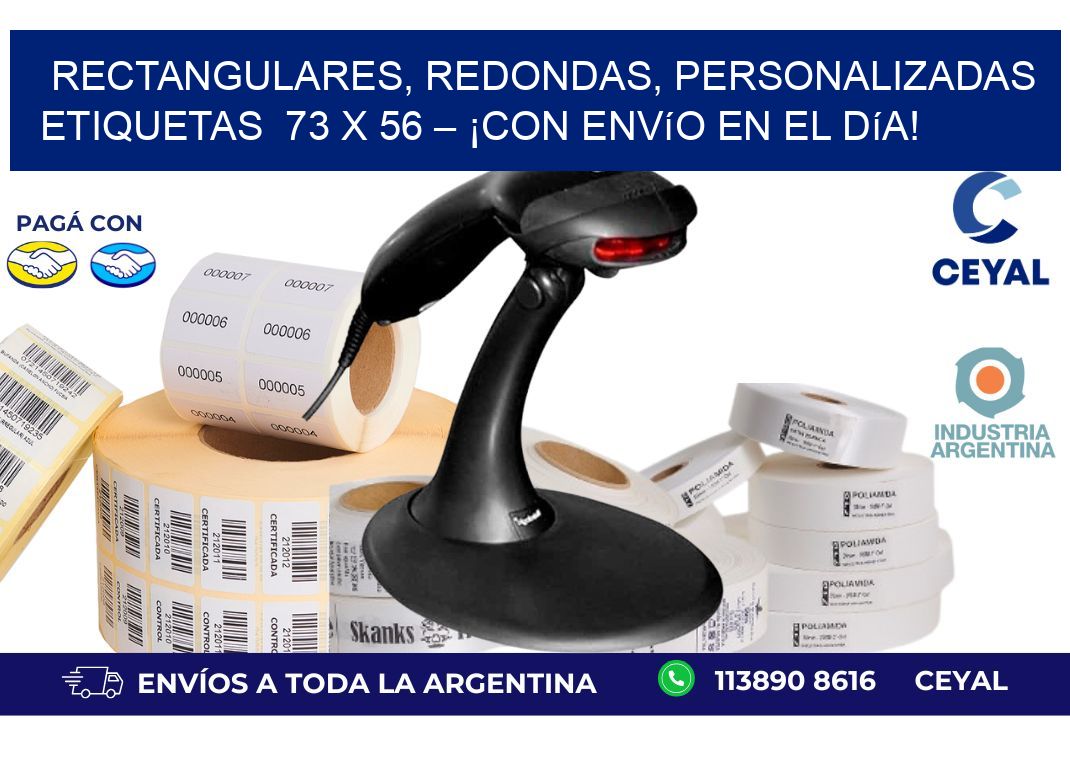 Rectangulares, Redondas, Personalizadas etiquetas  73 x 56 – ¡Con Envío en el Día!