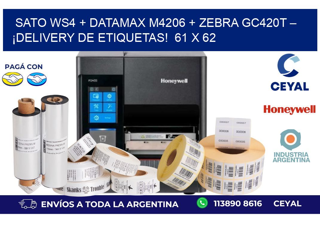 SATO WS4 + Datamax M4206 + Zebra GC420T – ¡Delivery de etiquetas! 61 x 62