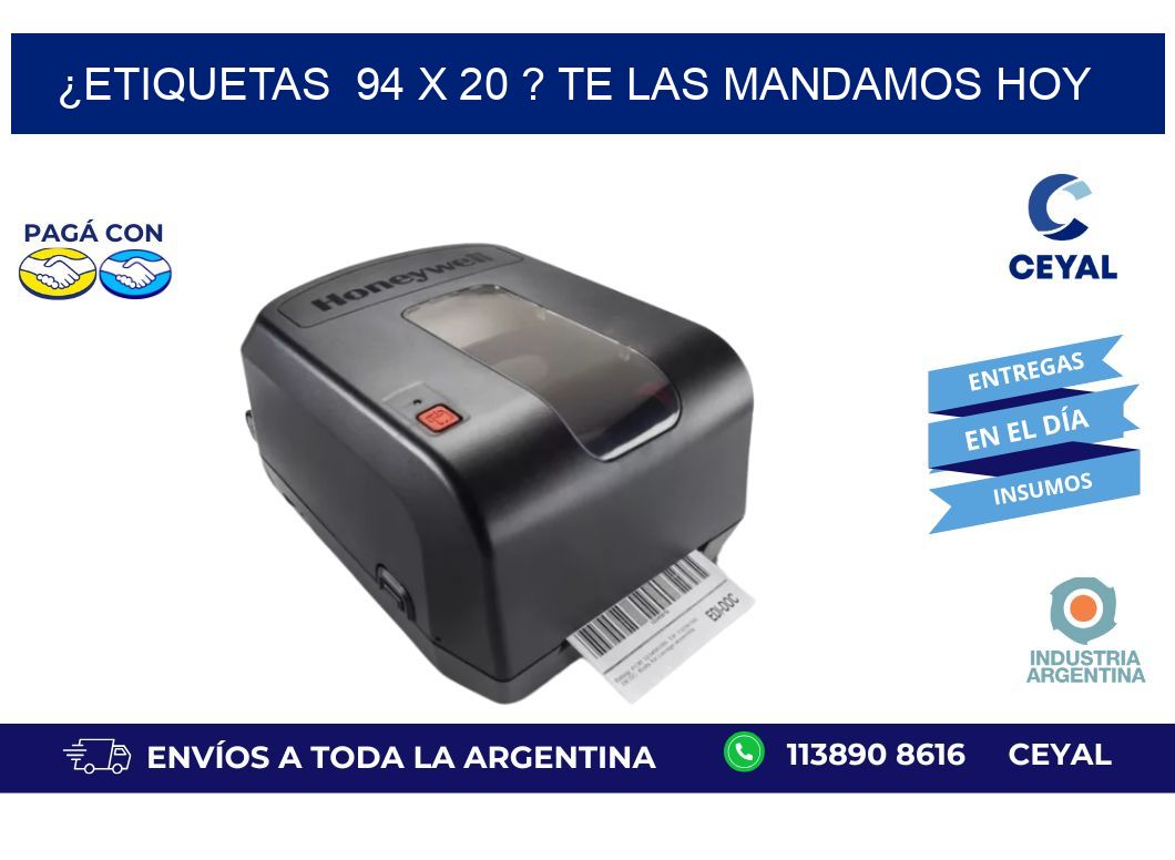 ¿Etiquetas 94 x 20 ? Te las Mandamos Hoy