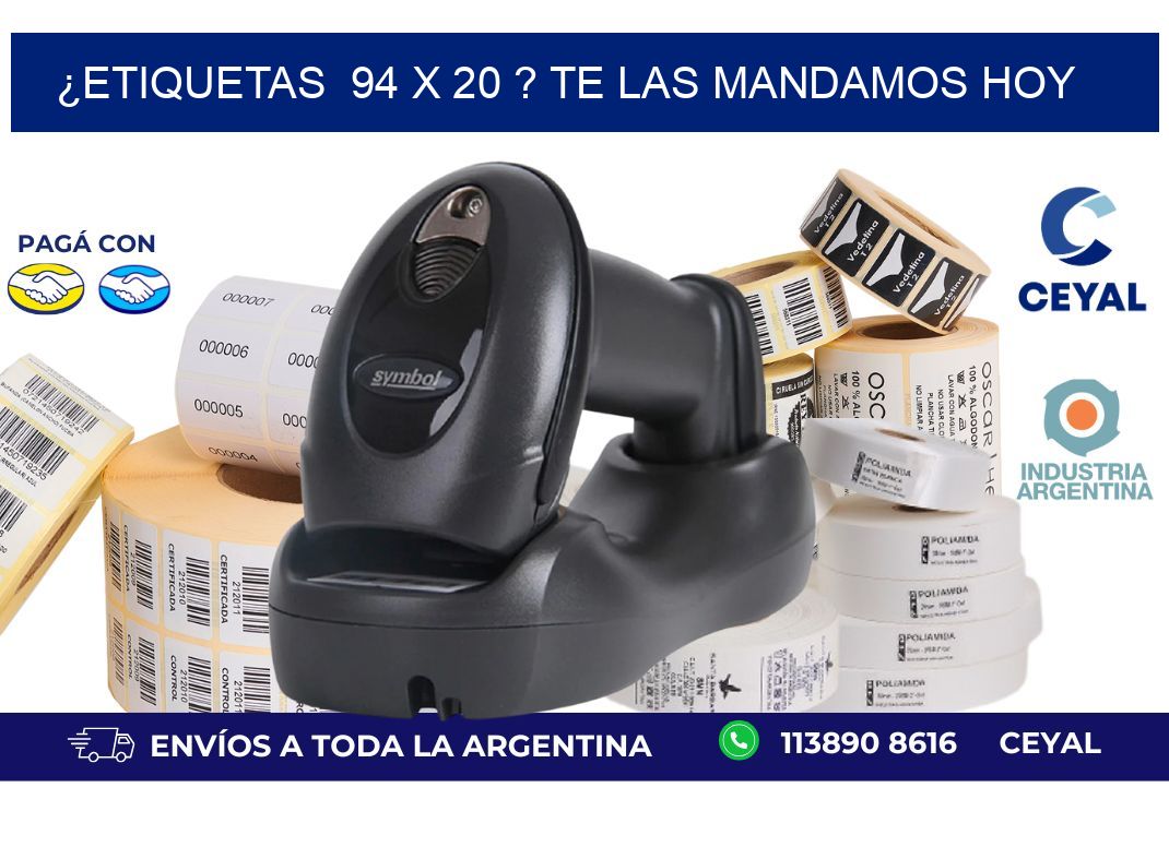 ¿Etiquetas 94 x 20 ? Te las Mandamos Hoy