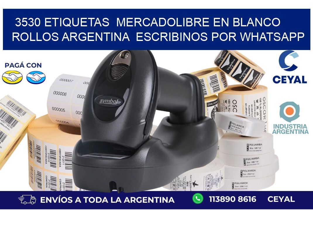 3530 ETIQUETAS MERCADOLIBRE EN BLANCO ROLLOS ARGENTINA ESCRIBINOS POR WHATSAPP