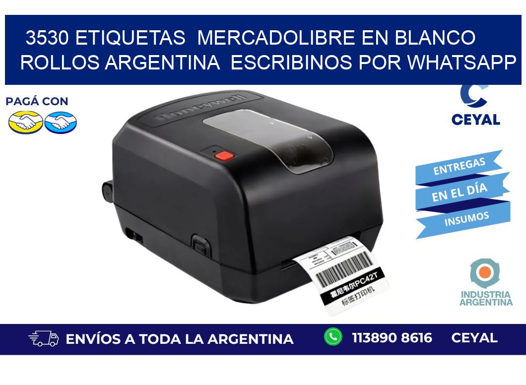 3530 ETIQUETAS MERCADOLIBRE EN BLANCO ROLLOS ARGENTINA ESCRIBINOS POR WHATSAPP