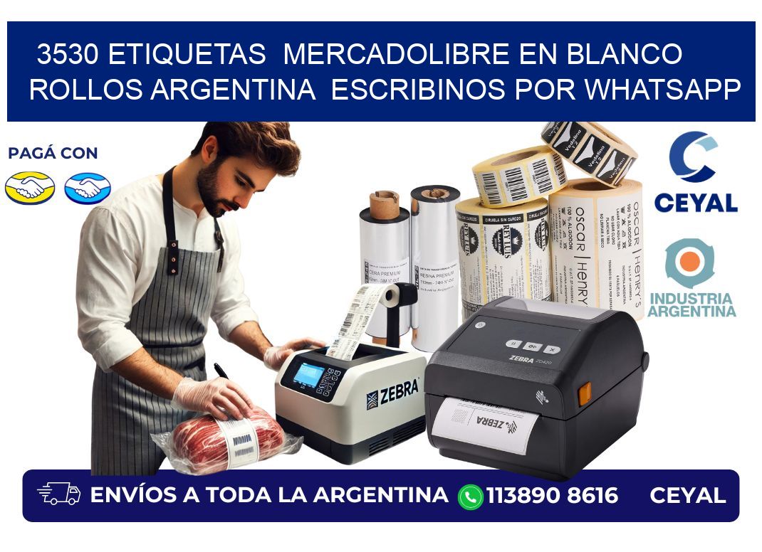 3530 ETIQUETAS  MERCADOLIBRE EN BLANCO ROLLOS ARGENTINA  ESCRIBINOS POR WHATSAPP