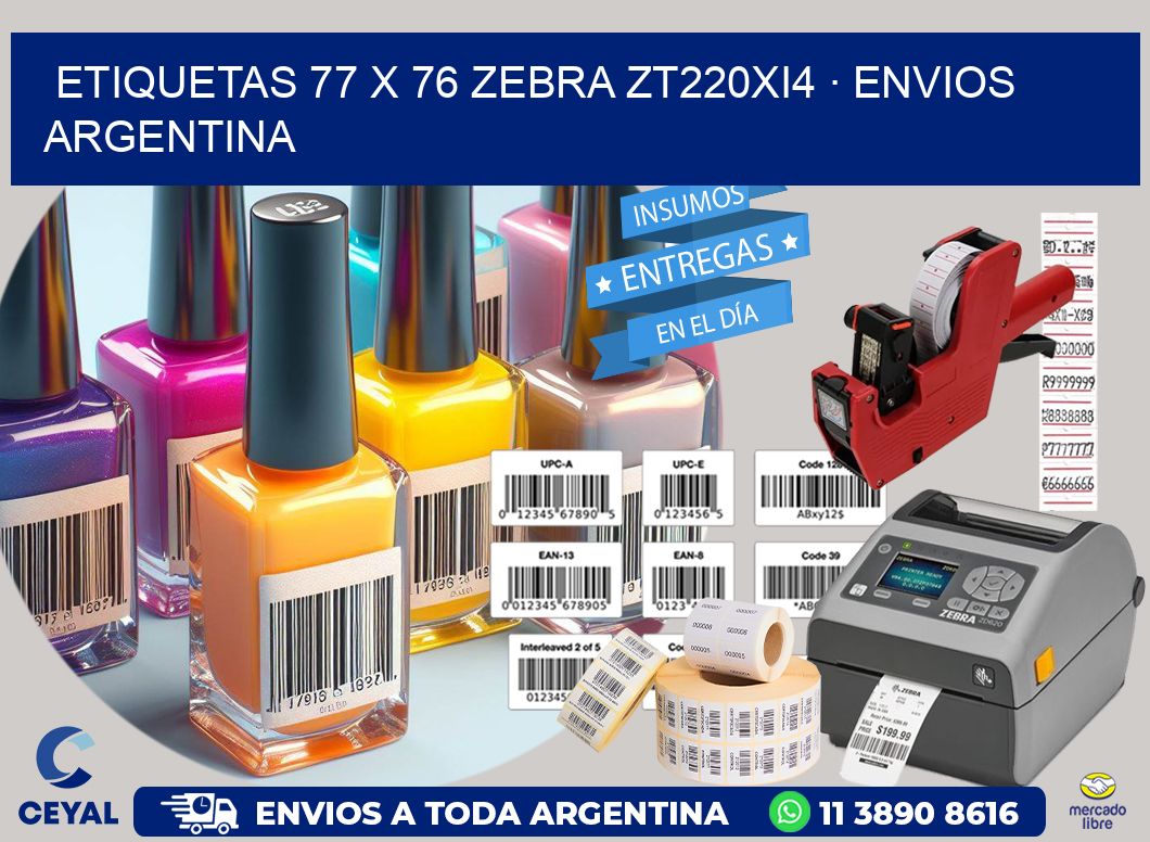 ETIQUETAS 77 x 76 ZEBRA ZT220Xi4 · ENVIOS ARGENTINA