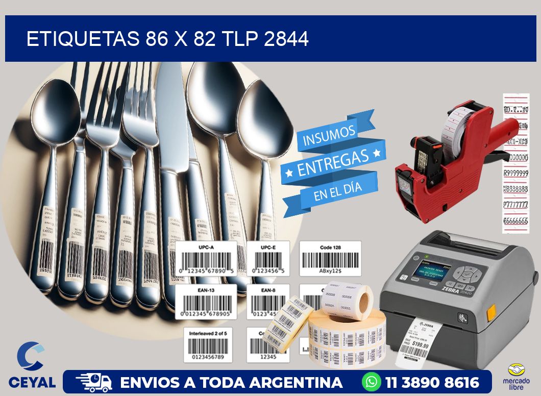 ETIQUETAS 86 x 82 TLP 2844