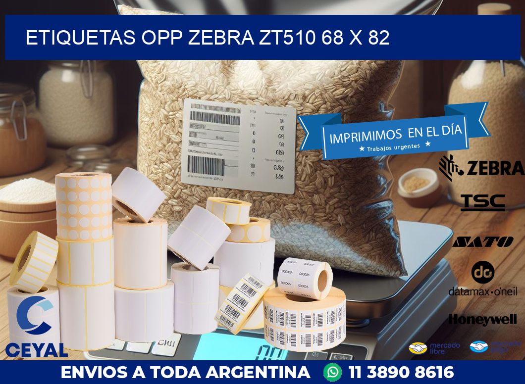 ETIQUETAS OPP ZEBRA ZT510 68 x 82