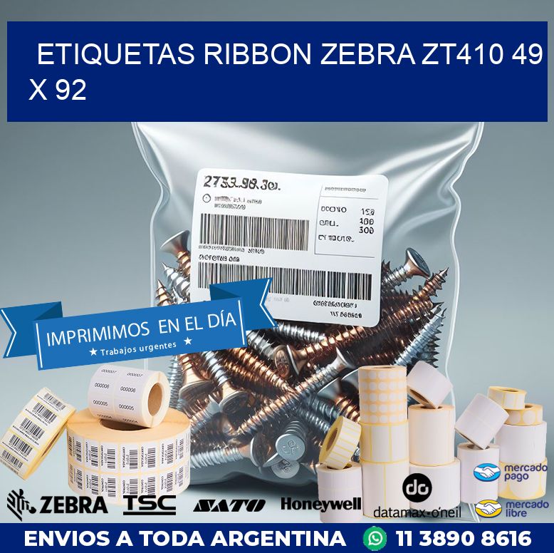 ETIQUETAS RIBBON Zebra ZT410 49 x 92