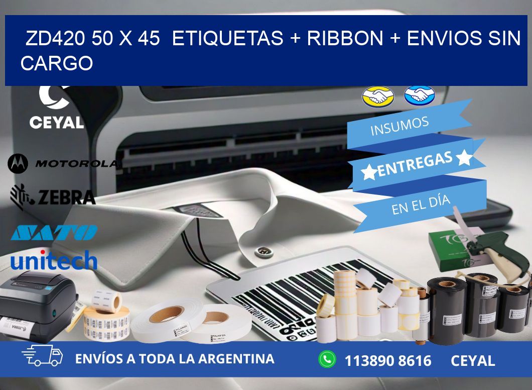 ZD420 50 x 45  etiquetas + ribbon + envios sin cargo