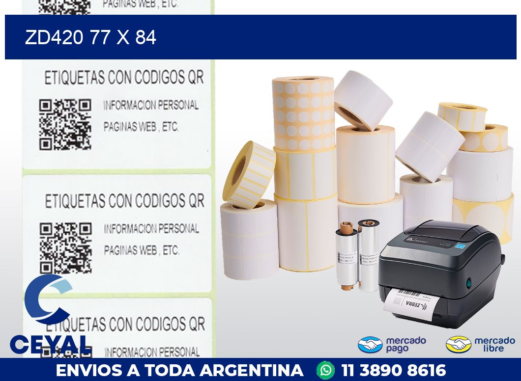ZD420 77 x 84