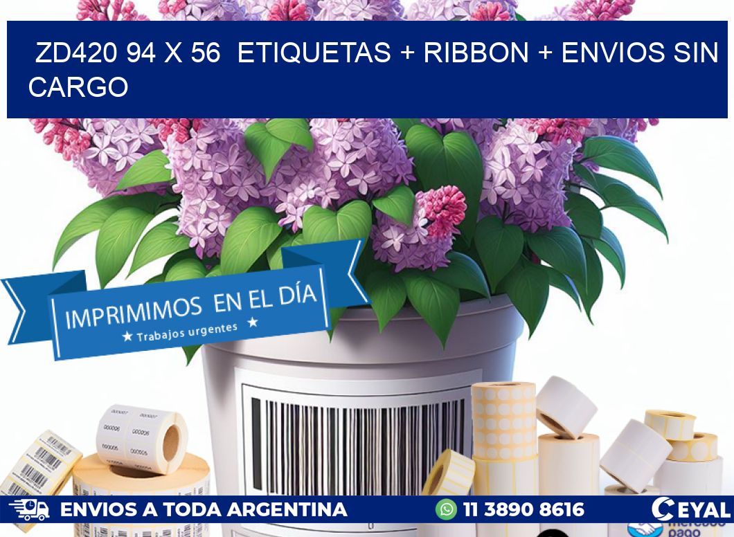 ZD420 94 x 56  etiquetas + ribbon + envios sin cargo