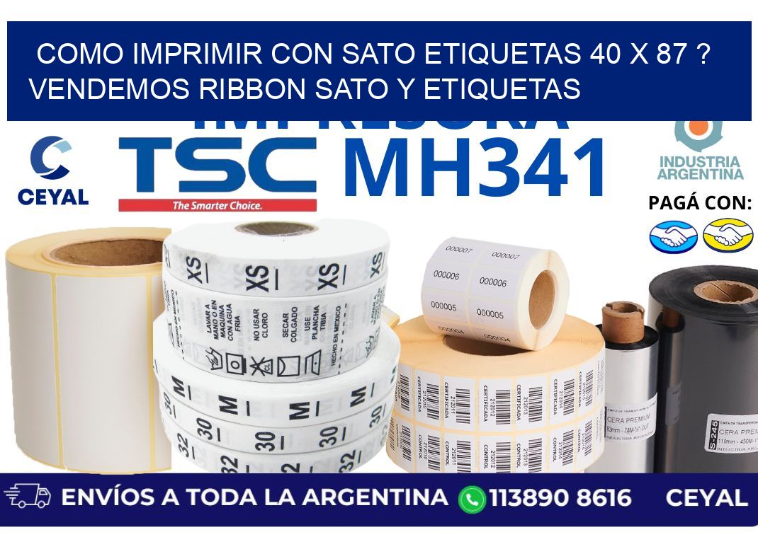 como imprimir con sato etiquetas 40 x 87 ? vendemos ribbon sato y etiquetas