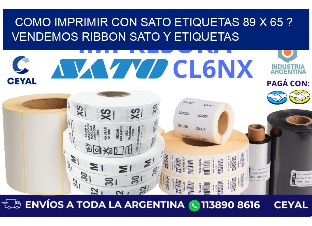 como imprimir con sato etiquetas 89 x 65 ? vendemos ribbon sato y etiquetas