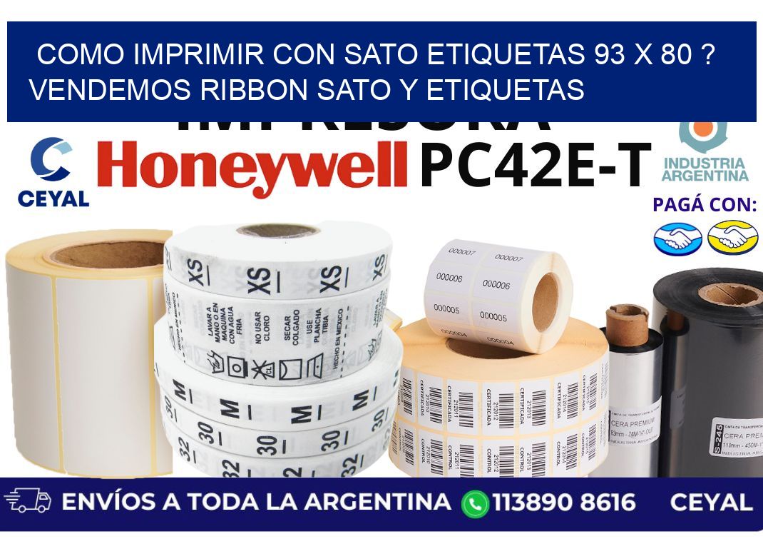 como imprimir con sato etiquetas 93 x 80 ? vendemos ribbon sato y etiquetas