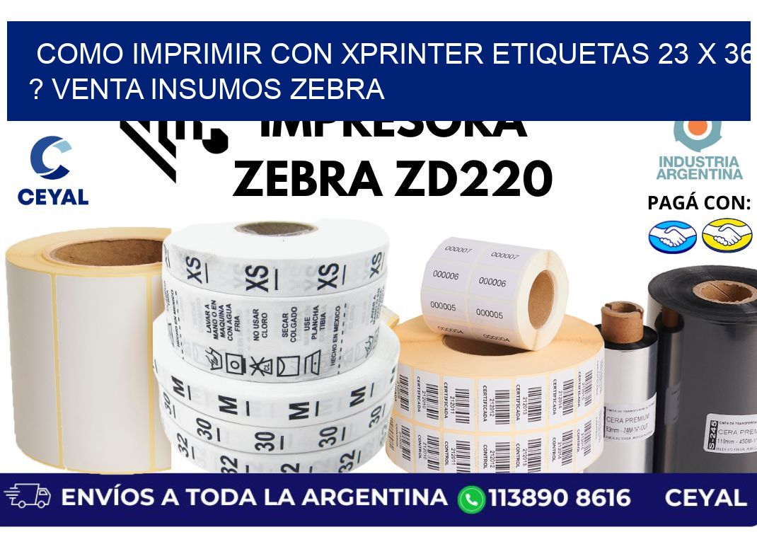 como imprimir con xprinter etiquetas 23 x 36 ? venta insumos zebra