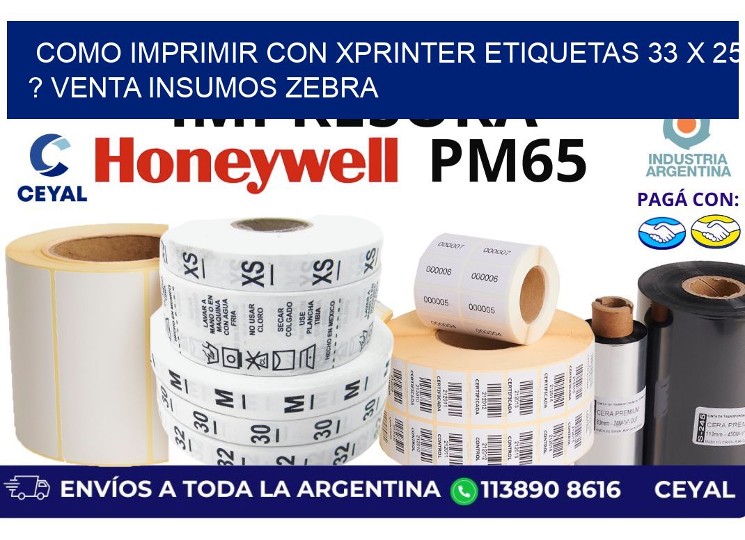 como imprimir con xprinter etiquetas 33 x 25 ? venta insumos zebra